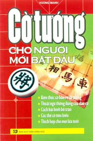 Cờ Tướng Cho Người Mới Bắt Đầu - Tác giả giả Vương Mạnh